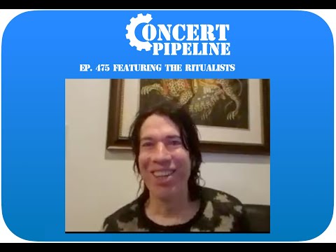 Concert Pipeline - The Ritualists (Ep. 475)
