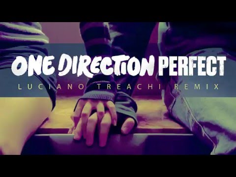 One Direction - Perfect (Luciano Treachi Remix)