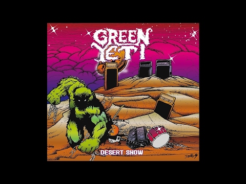 Green Yeti "Desert Show" (New Full Album) 2017