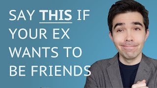 Say Exactly THIS When Your Ex Says Let