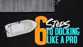 Docking a Boat: 6 Steps for Beginners | Boating Basics: Pro Tips
