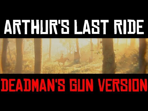 Arthur's Last Ride (Deadman's Gun Version) Red Dead Redemption 2 Tribute