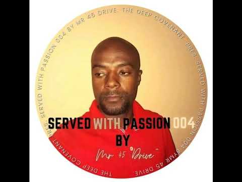 Served With Passion 004 (Mixed by Mr. 45Drive)
