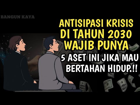 5 Aset Wajib Punya dari Sekarang Biar Aman Hadapi Krisis Ekonomi 2030