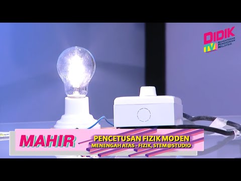 Mahir (2021) | Menengah Atas : Fizik, Stem@Studio - Pencetusan Fizik Moden