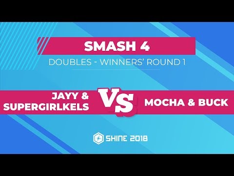 Jayy/SuperGirlKells vs Mocha/Buck - Smash 4 Doubles: Winners' Round 1 - Shine 2018
