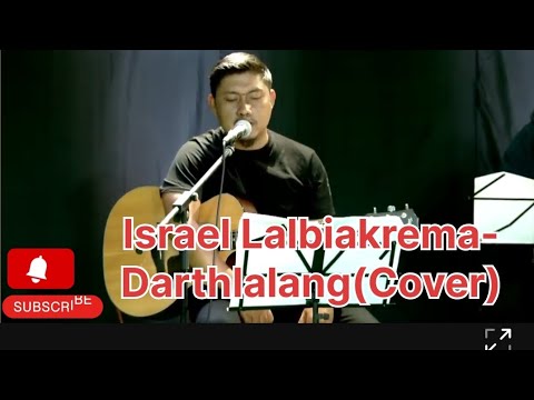 Israel Lalbiakrema- Darthlalang( Cover, Zirsangzela Hnamte hla)