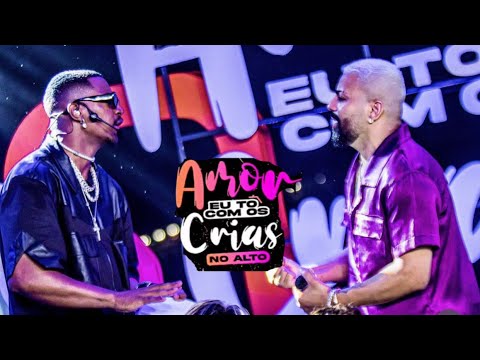 Batucaê  Amor Eu Tô Com Os Crias NO ALTO - ( COMPLETO )