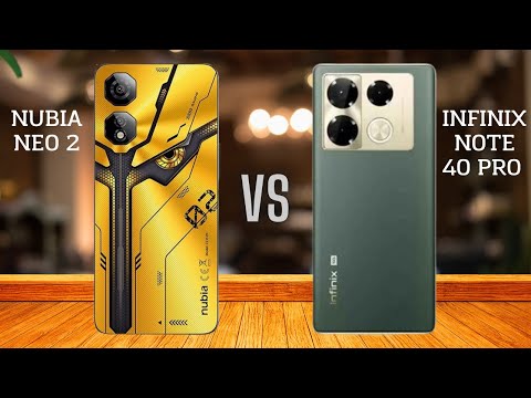 ZTE Nubia Neo 2 vs Infinix Note 40 Pro