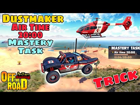 Off The Road Dustmaker Air Time 20:00 min Mastery Task Easily Trick😮😍|| OTR Dustmaker Air Time Task🤩