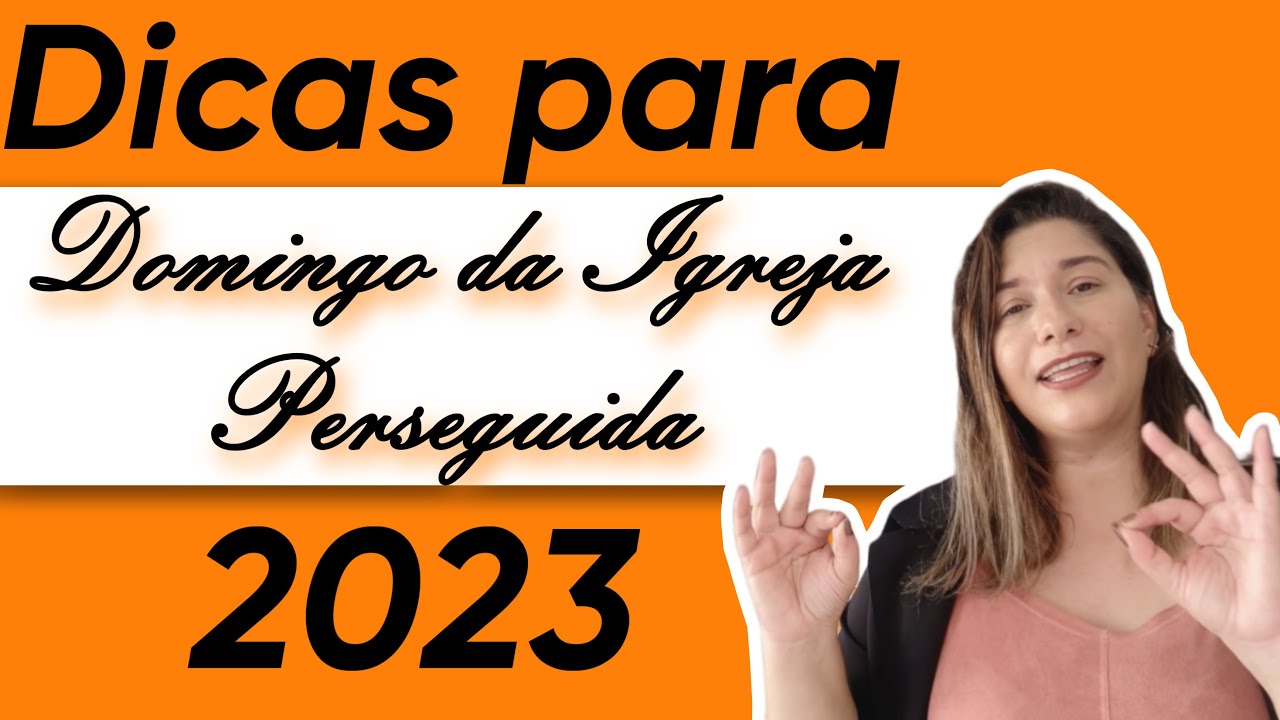 Dicas para Domingo da Igreja Perseguida (DIP) 2023