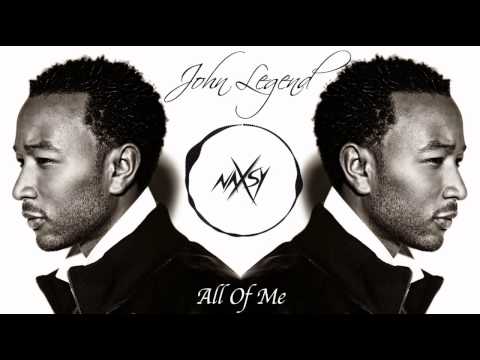 John Legend - All Of Me (Naxsy Deep Remix)