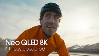 2024 Neo QLED 8K: Fitness Upscaled | Samsung