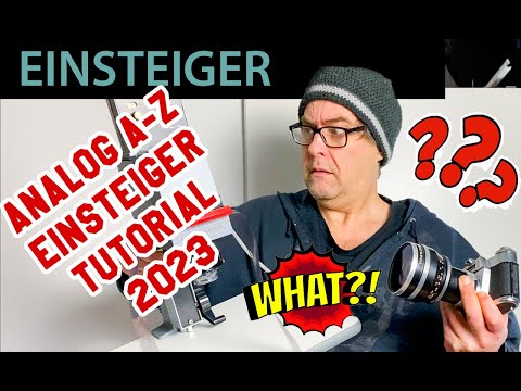 📷  Analoge Fotografie - Anfänger Tutorial 2023 - Lernen von A-Z - Entwickeln, Scannen, Vergrößern