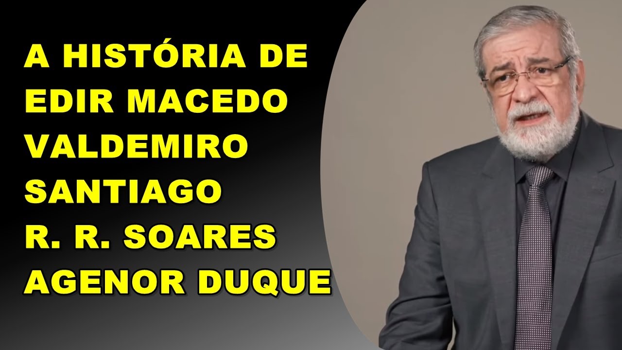 Augustus Nicodemus | A História de Edir Macedo, Valdemiro Santiago, R R Soares, Agenor Duque