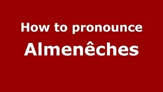 How to pronounce Almenêches