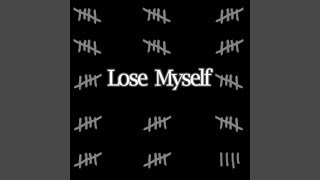 Lose Myself