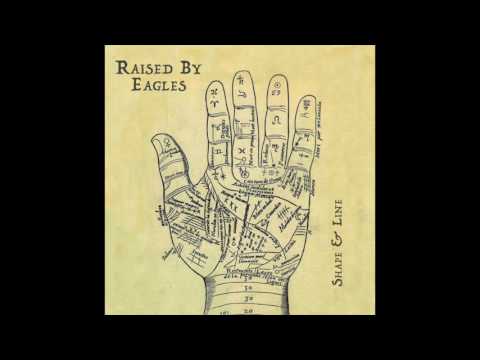 RAISED BY EAGLES - Shape & Line (Official Audio)