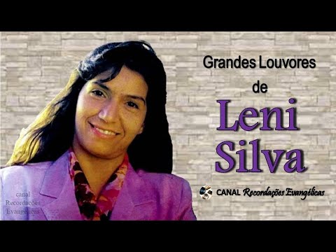 Grandes Louvores de Leni Silva.