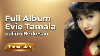 Download lagu FULL ALBUM Evie Tamala 🎤 Lagu Dangdut Lawas yang Nggak Pernah Hilang Dimakan Waktu mp3