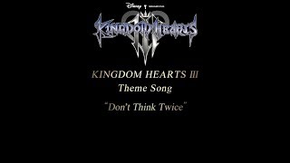 KINGDOM HEARTS III Theme Song Trailer – “Don�...