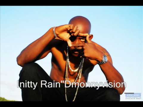 Initty Rain"Dmonnyvision