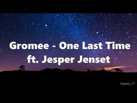 ♫ Gromee - One Last Time ft. Jesper Jenset LYRICS ♫