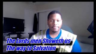THE Lords Men Showeth Us The Way To Salvation!!!!