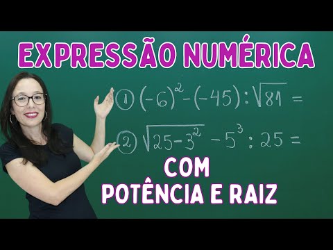 EXPRESSÃO NUMÉRICA COM POTÊNCIA E RAIZ - Professora Angela Matemática