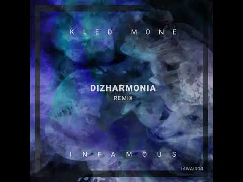 Kled Mone - Infamous (Dizharmonia Remix)