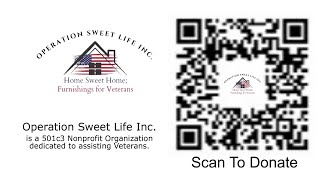 Operation Sweet Life a 501c3  organization dedicated to assisting Veterans.