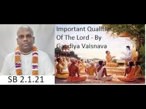 Important Qualities Of The Lord | SB 2.1.21 | Gaudiya Vaisnava Dasa