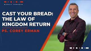 Cast Your Bread: The Law of Kingdom Return