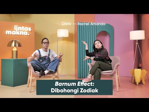 Lintas Makna Ep. 77 - Percaya Zodiak? Kena Barnum Efffect Nih! - Dikta & Rachel Amanda