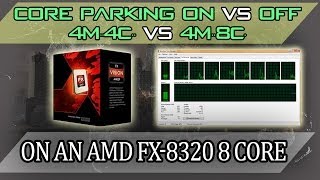 preview picture of video 'AMD FX-8320/8350 CoreParking On Vs Off / 4M / 4Cores Disabled vs 4M / 8C Default'
