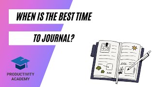 When Is The Best Time To Journal?