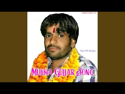 Mukha Gujjar Song