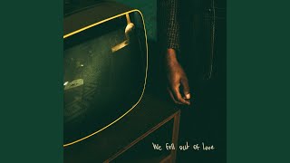 We Fell out of Love