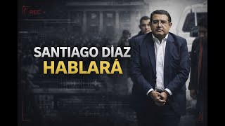 Qué puede revelar Santiago Díaz si delata a la RC hoy