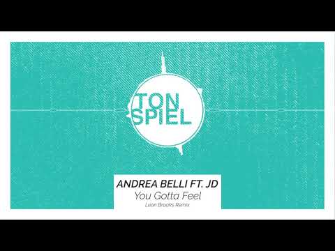 Andrea Belli ft JD - You Gotta Feel (Leon Brooks Remix)