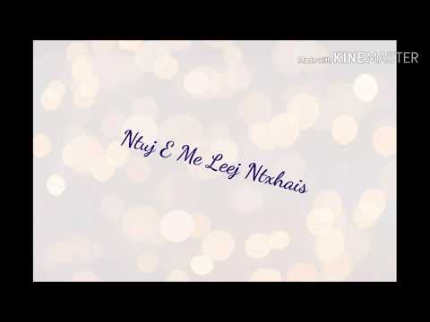 Ntuj E Me Leej Ntxhais - Xij Lis (lyrics)