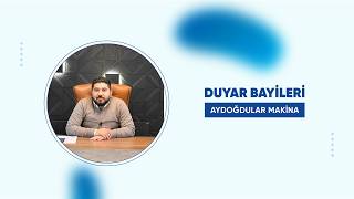 Yılların Güveni, Ortak Hikayemiz: Aydoğdular Makina | Duyar Vana