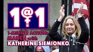 1@1 Action: MARCH with Katherine Siemionko