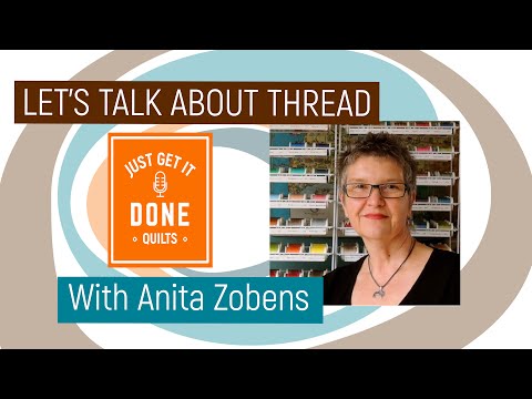 🧵🌸 LET'S TALK ABOUT THREAD with Anita Zobens - Karen's Quilt Circle