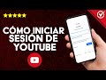 Cómo Crear Una Cuenta Registrarse O Iniciar Sesión De YouTube Fácilmente