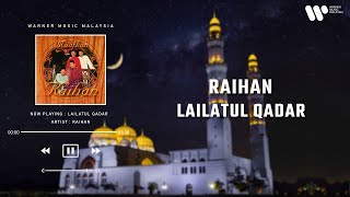 Download lagu Raihan - Lailatul Qadar (Lirik Video) mp3