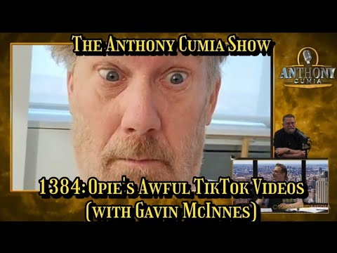 The Anthony Cumia Show/Compound Censored - Opie's Awful TikTok Videos (with Gavin McInnes)