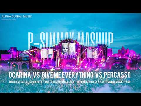 Ocarina Vs Give Me Everything Vs Percasso (P-Simmax Mashup)
