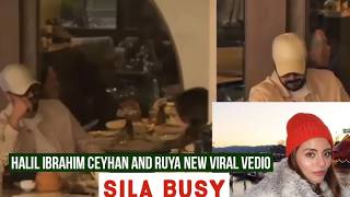 Halil Ibrahim Ceyhan and Ruya Coric New Viral Vedio !Sila Turkoglu Busy
