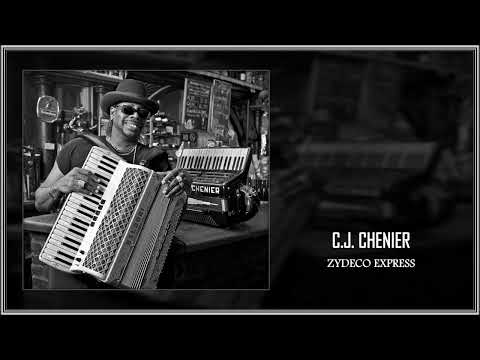 C J  CHENIER ~  ZYDECO EXPRESS